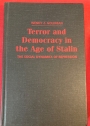 Terror and Democracy in the Age of Stalin: The Social Dynamics of Repression.