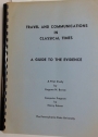 Travel and Communications in Classical Times: A Guide to the Evidence. A Pilot Study.