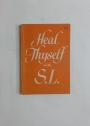 Heal Thyself with S. L. (S. L. Means Superet Light)