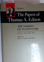 The Papers of Thomas A Edison. Volume 1: The Making of an Inventor, February 1847 - June 1874.