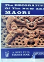 The Decorative Arts of the New Zealand Maori. A Kiwi Full Colour Book.