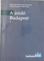 A Zsido Budapest: Emlekek, Szertartasok, Tortenelem.