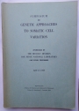 Symposium on Genetic Approaches to Somatic Cell Variation. April 2-5, 1958.
