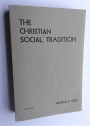 The Christian Social Tradition.
