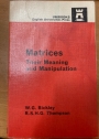 Matrices. Their Meaning and Manipulation.