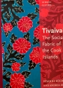 Tivaivai. The Social Fabric of the Cook Islands.