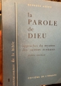 La Parole de Dieu. Approches du Mystère des Saintes Écritures.