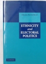Ethnicity and Electoral Politics.