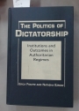 The Politics of Dictatorship: Institutions and Outcomes in Authoritarian Regimes.