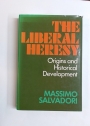 The Liberal Heresy: Origins and Historical Development.