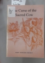 The Curse of the Sacred Cow.