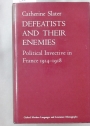 Defeatists and their Enemies. Political Invective in France 1914 - 1918.
