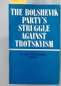 The Bolshevik Party's Struggle against Trotskyism in the Post-October Period.