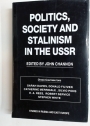 Politics, Society and Stalinism in the USSR.