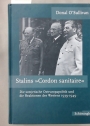 Stalins "Cordon Sanitaire". Die sowjetische Osteuropapolitik und die Reaktionen des Westens 1939 - 1949.