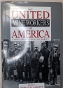 The United Mine Workers of America: A Model of Industrial Solidarity?