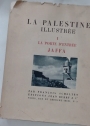 La Palestine Illustrée. 1: Porte d'Entrée, Jaffa; 2: Jaffa la Belle. Tableau Complet de la Terre Sainte par la Photographie.