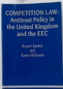 Competition Law: Antitrust Policy in the UK and the EEC.