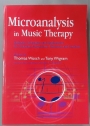 Microanalysis in Music Therapy - Methods, Techniques and Applications for Clinicians, Researchers, Educators and Students.