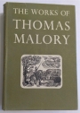 The Works of Sir Thomas Malory.