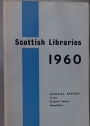 Scottish Libraries 1960. Annual Report of the Scottish Library Association.