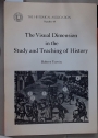 The Visual Dimension in the Study and Teaching of History.