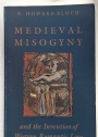 Medieval Misogyny and the Invention of Western Romantic Love.