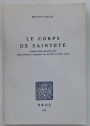 Le Corps de Sainteté d'Après Jehan Bouche d'Or, Jehan Paulus et Quelques Vies des XIIème et XIIIème Siècles.