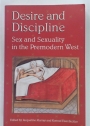 Desire and Discipline. Sex and Sexuality in the Premodern West.