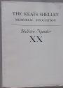 The Keats - Shelley Memorial Association. Bulletin No 20.