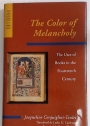 The Color of Melancholy. The Uses of Books in the Fourteenth Century.