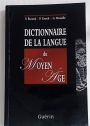 Dictionnaire de la Langue du Moyen Age.