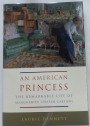 An American Princess. The Remarkable Life of Marguerite Chapin Caetani.
