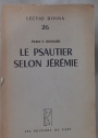 Le Psautier selon Jérémie: Influence Littéraire et Spirituelle de Jérémie dur Trente-Trois Psaumes.