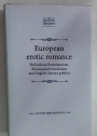 European Erotic Romance. Philhellene Protestantism, Renaissance Translation and English Literary Politics.