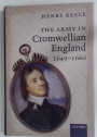 The Army in Cromwellian England 1649 - 1660.