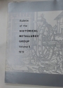 Bulletin of the Historical Metallurgy Group. Volume 6, No 1 & 2, 1972.