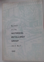 Bulletin of the Historical Metallurgy Group. Volume 2, No 1 & 2, 1968.