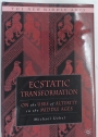 Ecstatic Transformation. On the Uses of Alterity in the Middle Ages.