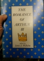 The Romance of Arthur III. Works from Russia to Spain, Norway to Italy.