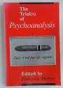 The Trial(s) of Psychoanalysis.