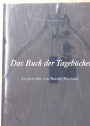 Das Buch der Tagebücher: Ausgewählt von Rainer Wieland.