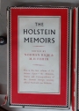 The Holstein Papers: Volume 1: Memoirs and Political Observations. Volume 2: Diaries (The Memoirs, Diaries and Correspondence of Friedrich von Holstein 1837 - 1909)