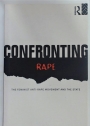 Confronting Rape. The Feminist Anti-Rape Movement and the State.
