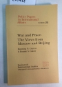 War and Peace: The Views from Moscow and Beijing.