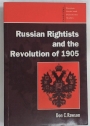 Russian Rightists and the Revolution of 1905.