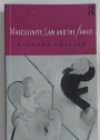 Masculinity, Law and the Family.