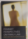 Feminist Perspectives on Family Law.