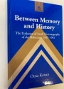 Between Memory and History: The Evolution of Israeli Historiography of the Holocaust, 1945 - 1961.