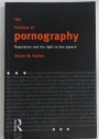 The Problem of Pornography. Regulation and the Right to Free Speech.